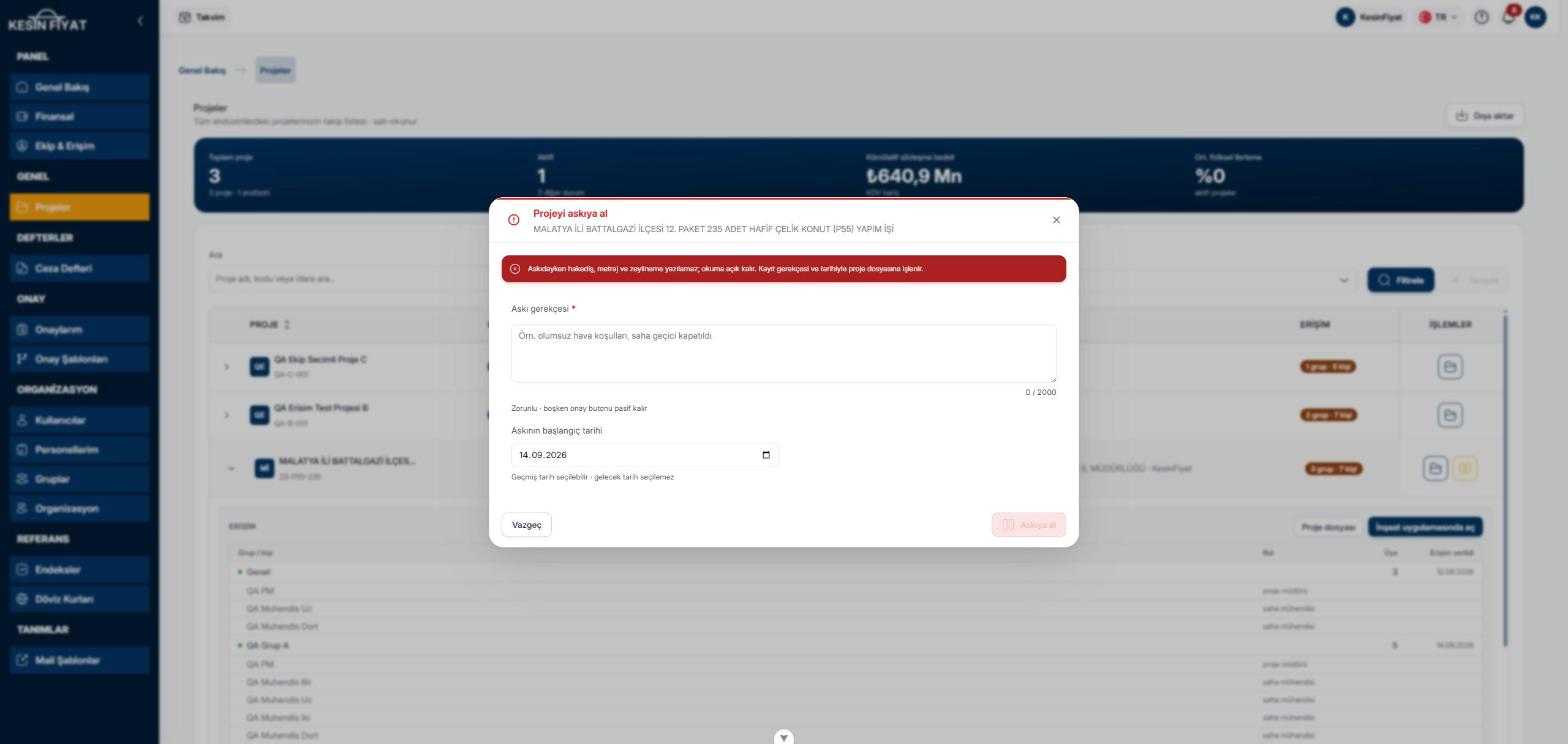 Projeyi askıya al penceresi: uyarı metni, askı gerekçesi kutusu, başlangıç tarihi, Vazgeç ve Askıya al düğmeleri